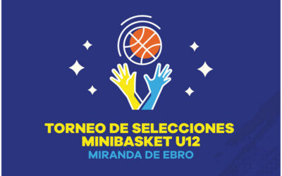 Miranda de Ebro acogerá el Torneo de Selecciones Autonómicas  de Minibasket
